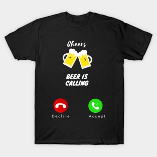 BEER IS CALLING T-Shirt